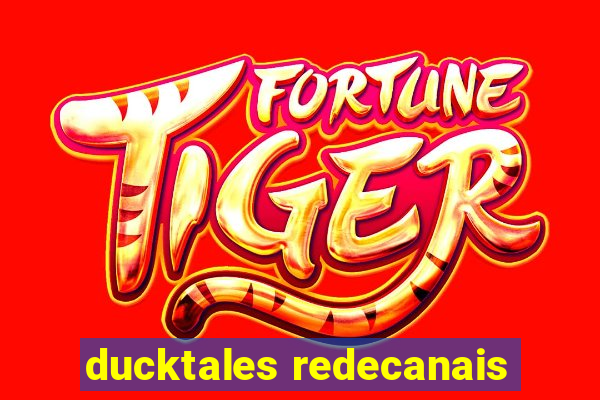 ducktales redecanais