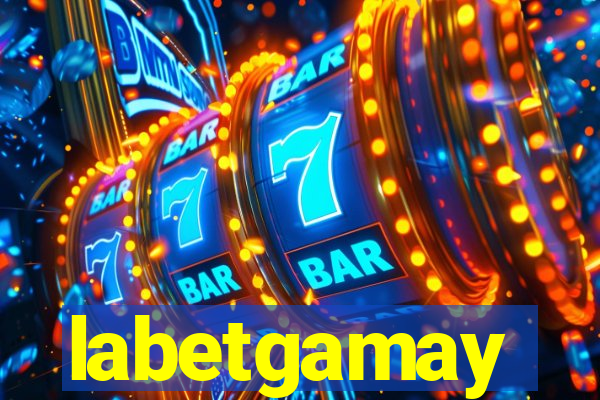 labetgamay