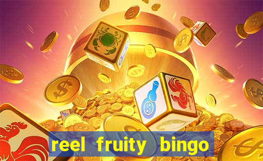 reel fruity bingo slot free play