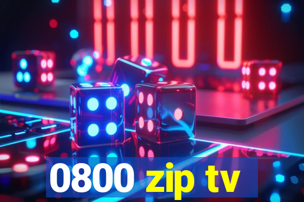 0800 zip tv