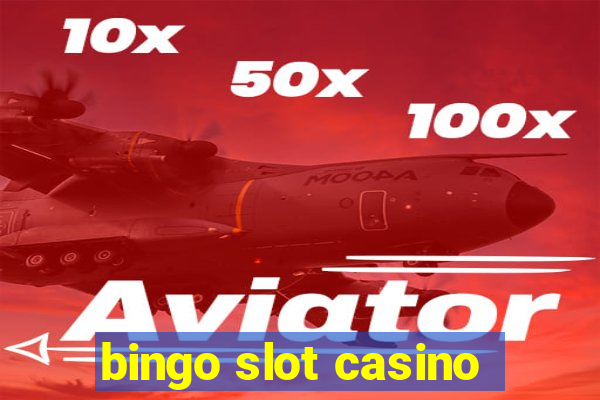 bingo slot casino