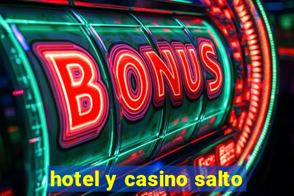 hotel y casino salto