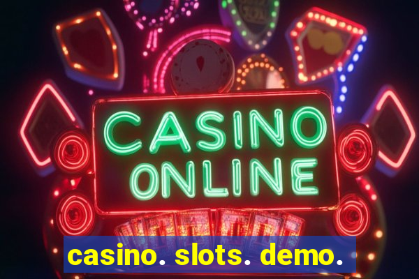 casino. slots. demo.