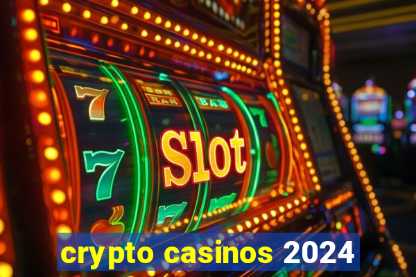 crypto casinos 2024