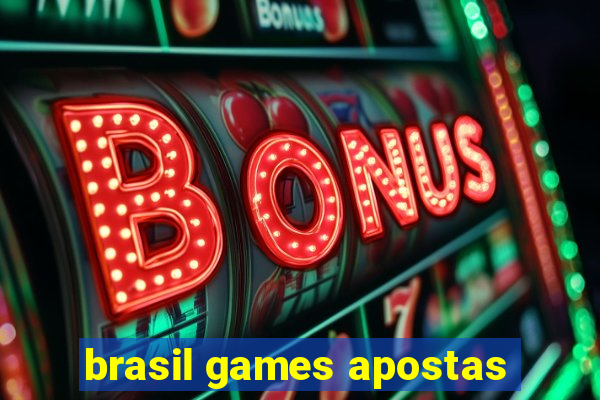 brasil games apostas