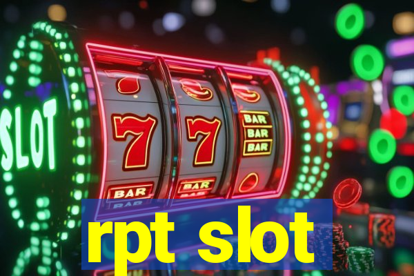 rpt slot