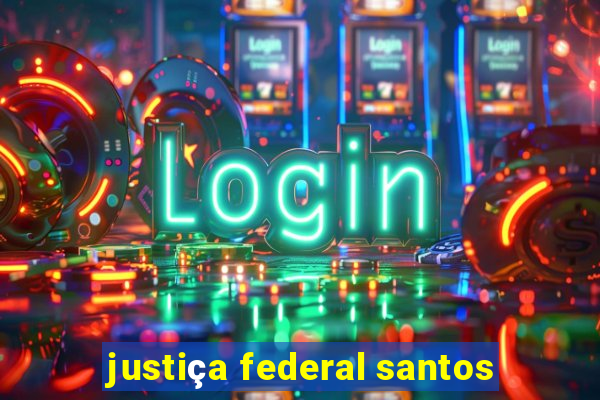 justiça federal santos