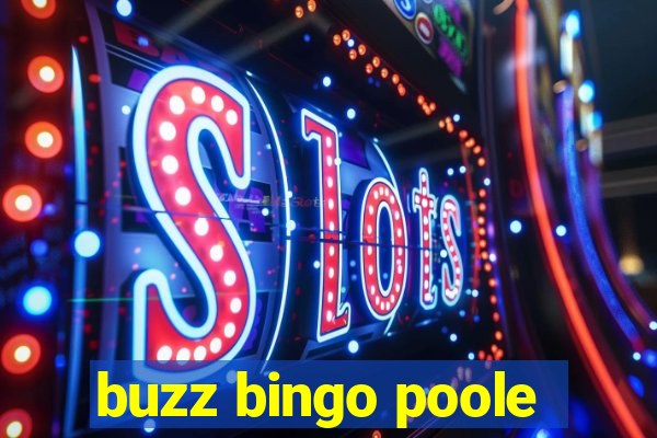 buzz bingo poole