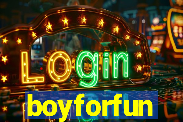 boyforfun