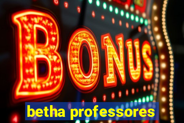 betha professores