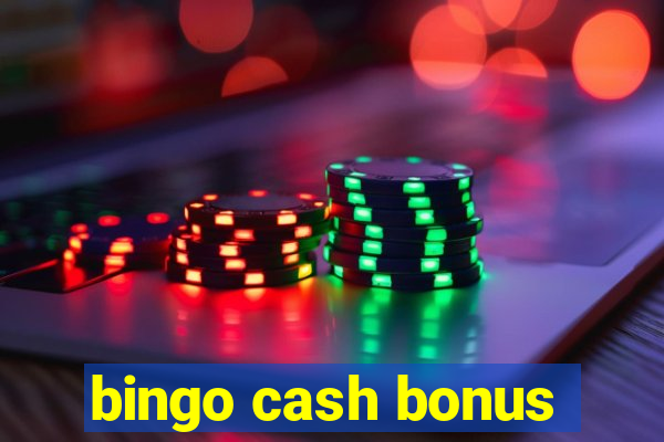 bingo cash bonus