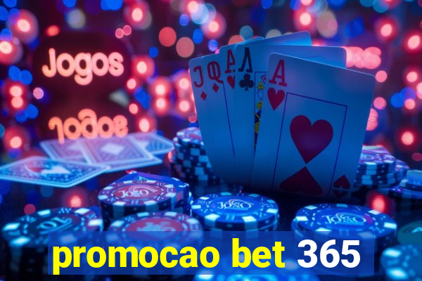 promocao bet 365