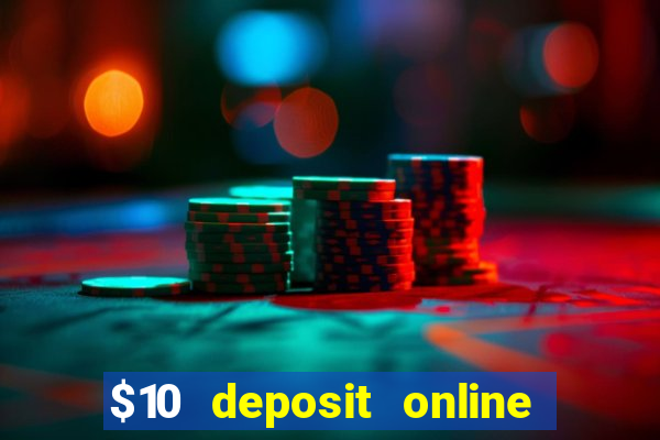 $10 deposit online casino usa