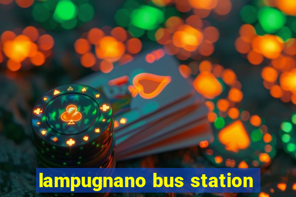 lampugnano bus station