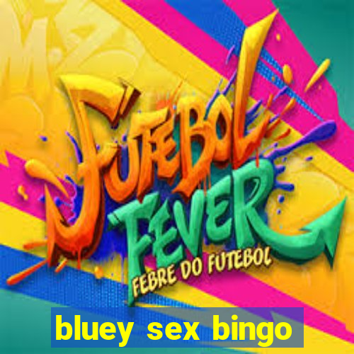 bluey sex bingo