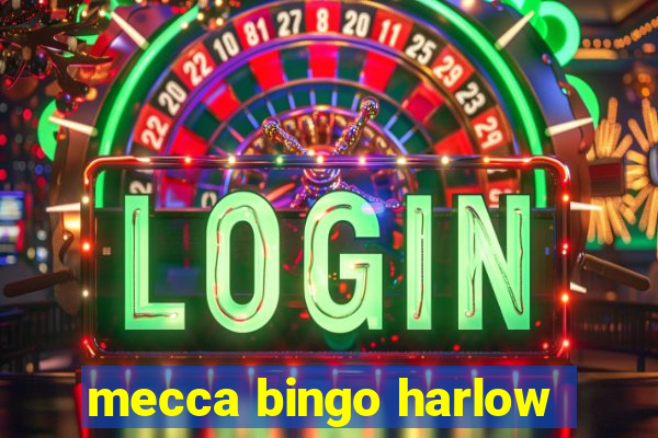 mecca bingo harlow