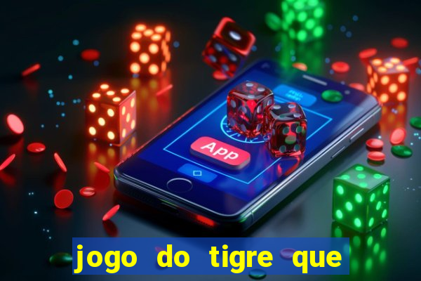 jogo do tigre que da bonus ao se cadastrar