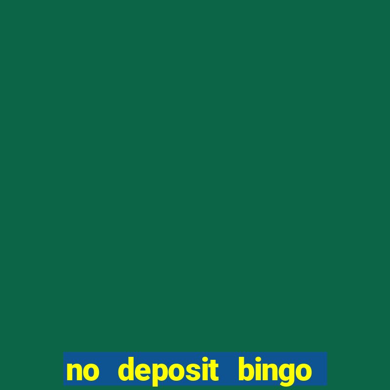 no deposit bingo sites 2021