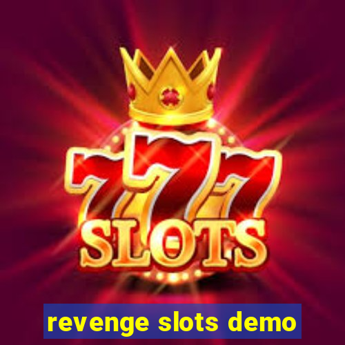 revenge slots demo