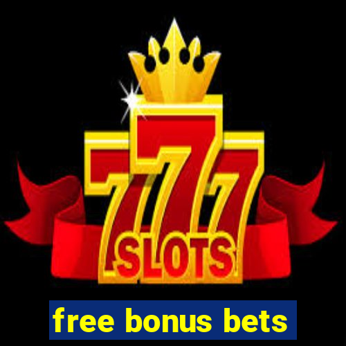 free bonus bets