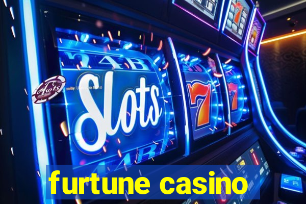 furtune casino