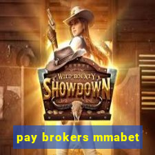 pay brokers mmabet