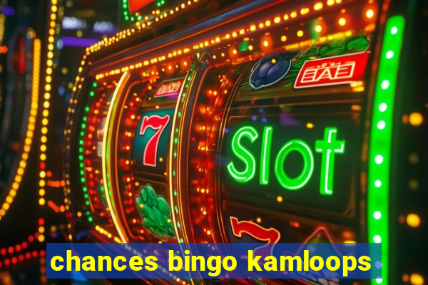 chances bingo kamloops