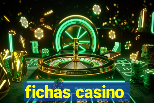 fichas casino