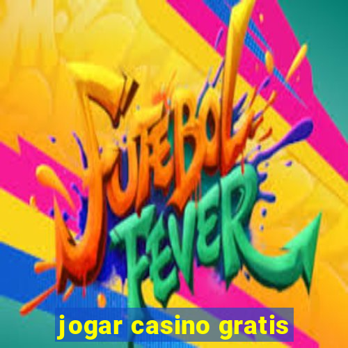 jogar casino gratis