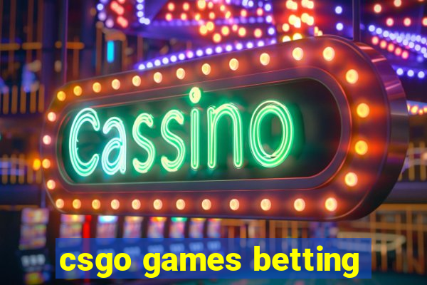 csgo games betting