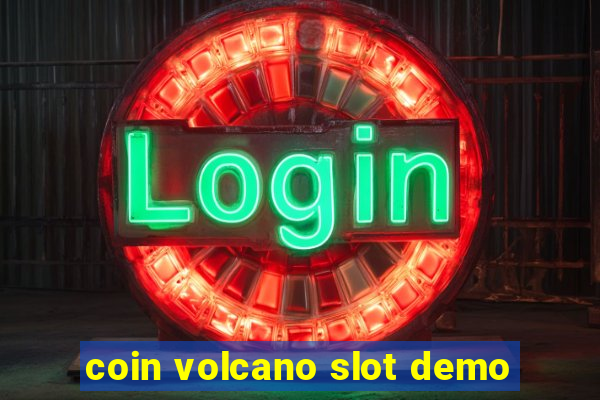 coin volcano slot demo