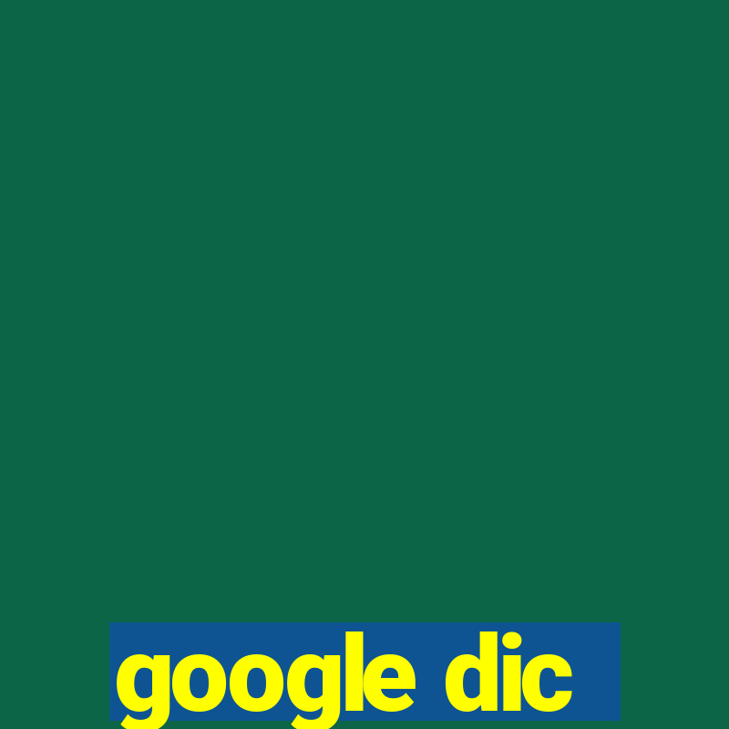 google dic