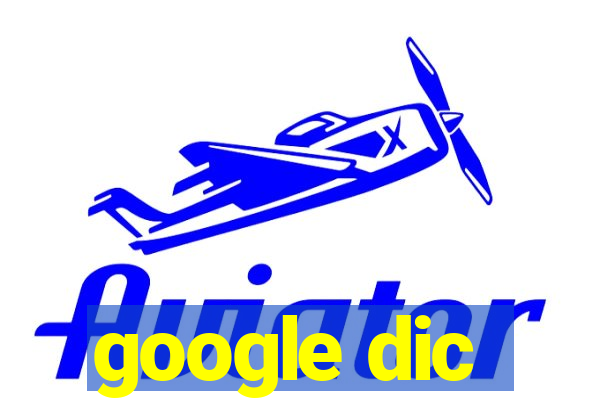 google dic