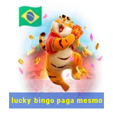 lucky bingo paga mesmo