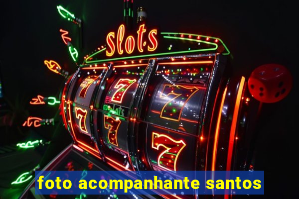 foto acompanhante santos