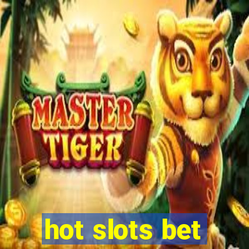 hot slots bet