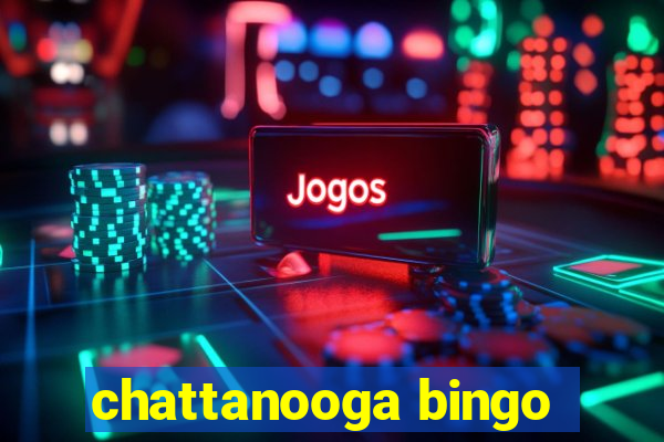 chattanooga bingo