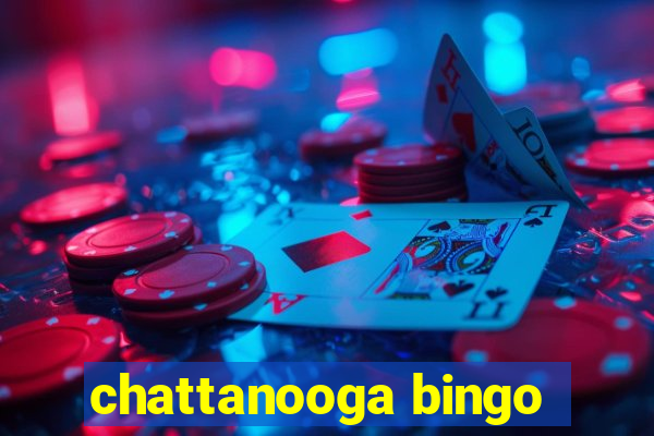 chattanooga bingo