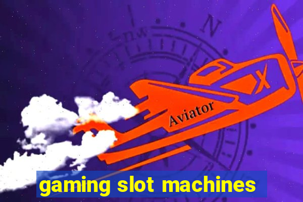 gaming slot machines