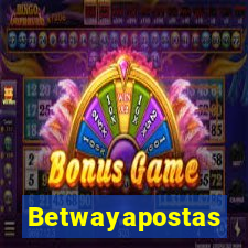 Betwayapostas