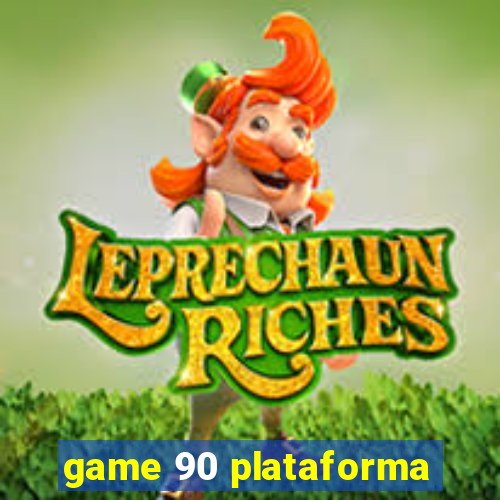 game 90 plataforma