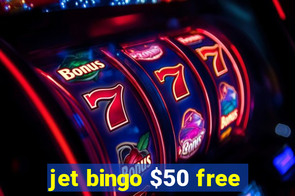 jet bingo $50 free