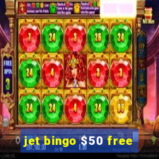 jet bingo $50 free