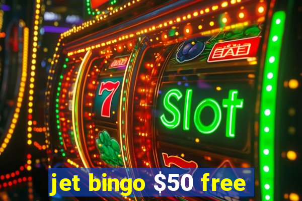 jet bingo $50 free