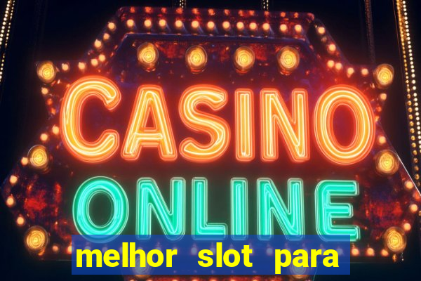 melhor slot para comprar bonus