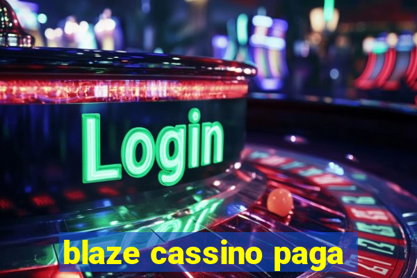 blaze cassino paga