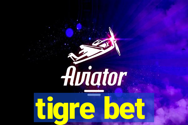 tigre bet