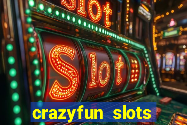 crazyfun slots casino game