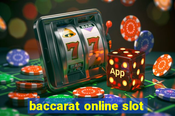 baccarat online slot