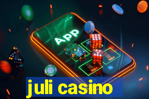 juli casino